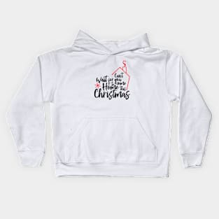 cant wait for you to come this christmas. Kids Hoodie